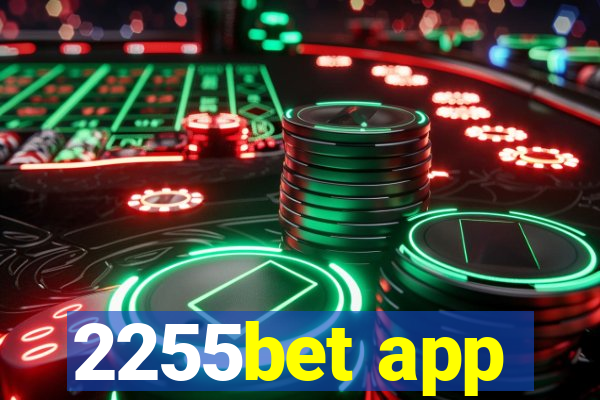 2255bet app